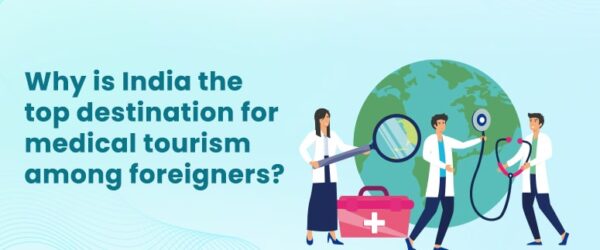 Why is India the top destination for medical tourism among foreigners?